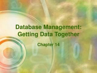 Database Management: Getting Data Together