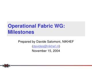 Operational Fabric WG: Milestones