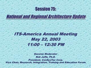 Session 75: National and Regional Architecture Update