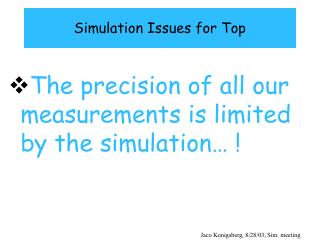 Simulation Issues for Top