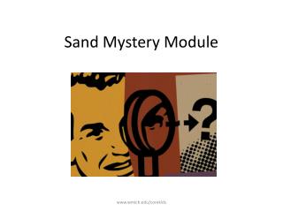 Sand Mystery Module