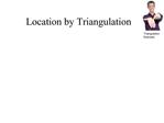 Location by Triangulation