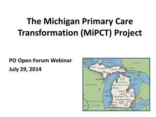 The Michigan Primary Care Transformation (MiPCT) Project