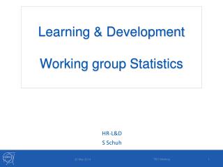 Learning &amp; Development Working group Statistics