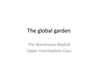 The global garden