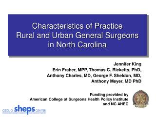 Jennifer King Erin Fraher, MPP, Thomas C. Ricketts, PhD,