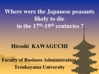 Where were the Japanese peasants likely to die in the 17 th -19 th centuries ?