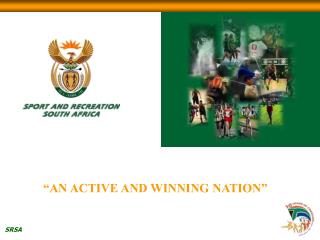 “AN ACTIVE AND WINNING NATION”