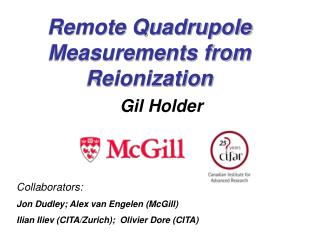 Remote Quadrupole Measurements from Reionization