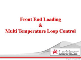 Front End Loading &amp; Multi Temperature Loop Control