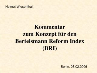 Kommentar zum Konzept für den Bertelsmann Reform Index (BRI)