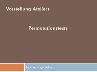 Nachmittagsateliers