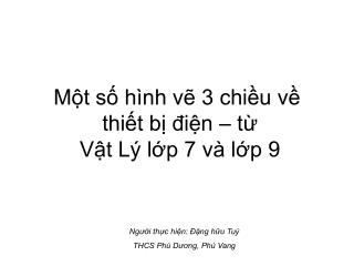 Một số hình vẽ 3 chiều về thiết bị điện – từ Vật Lý lớp 7 và lớp 9