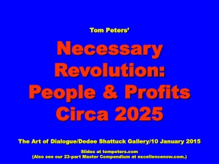 Tom Peters’ Necessary Revolution: People & Profits Circa 2025