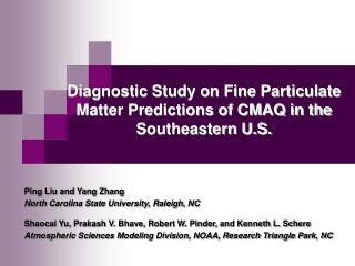 Diagnostic Study on Fine Particulate Matter Predictions of CMAQ in the Southeastern U.S.