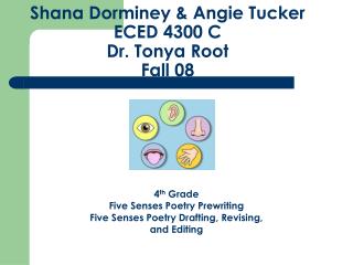 Shana Dorminey &amp; Angie Tucker ECED 4300 C Dr. Tonya Root Fall 08