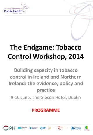 The Endgame: Tobacco Control Workshop, 2014