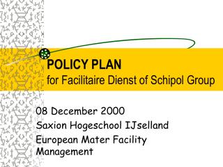 POLICY PLAN for Facilitaire Dienst of Schipol Group