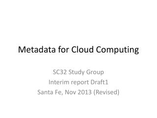 Metadata for Cloud Computing