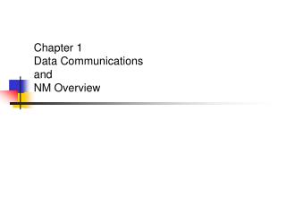 Chapter 1 Data Communications and NM Overview