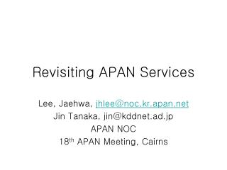 Revisiting APAN Services