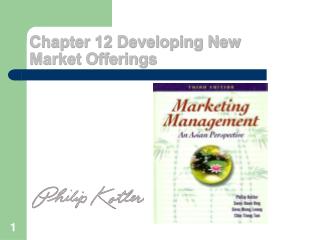 Chapter 12 Developing New Market Offerings