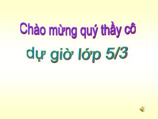 Chào mừng quý thầy cô