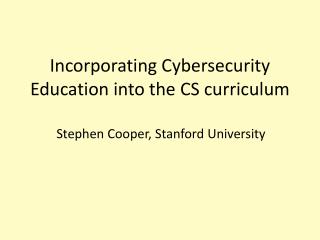 Incorporating Cybersecurity Education into the CS curriculum