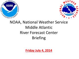 NOAA, National Weather Service Middle Atlantic River Forecast Center Briefing