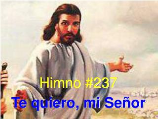 Himno #237 Te quiero, mi Señor