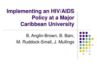 Implementing an HIV/AIDS Policy at a Major Caribbean University