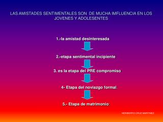 LAS AMISTADES SENTIMENTALES SON DE MUCHA IMFLUENCIA EN LOS JOVENES Y ADOLESENTES