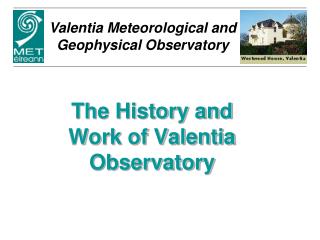 The History and Work of Valentia Observatory