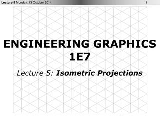 ENGINEERING GRAPHICS 1E7