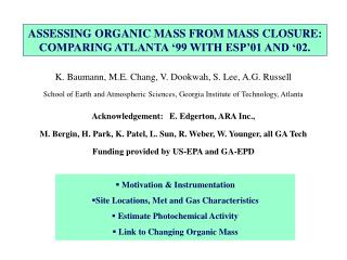 ASSESSING ORGANIC MASS FROM MASS CLOSURE: COMPARING ATLANTA ‘99 WITH ESP’01 AND ‘02.