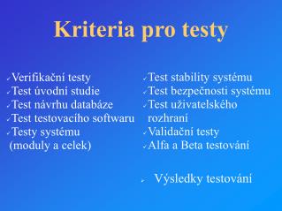 Kriteria pro testy