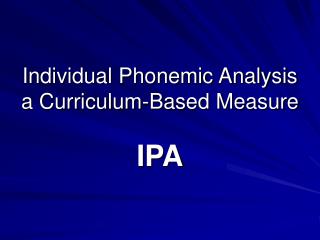 Individual Phonemic Analysis a Curriculum-Based Measure