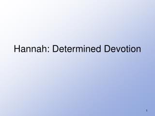 Hannah: Determined Devotion