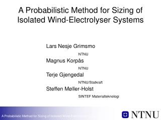 A Probabilistic Method for Sizing of Isolated Wind-Electrolyser Systems