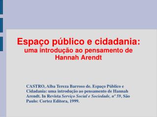 Espaço público e cidadania: uma introdução ao pensamento de Hannah Arendt