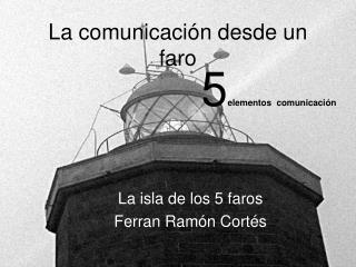 La comunicación desde un faro