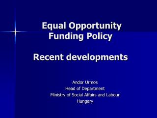 Equal Opportunity Funding Policy Recent developments