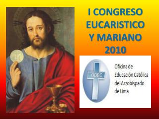 I CONGRESO EUCARISTICO Y MARIANO 2010