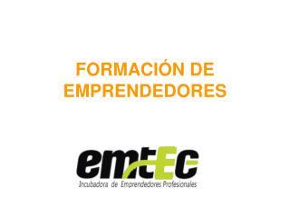 FORMACIÓN DE EMPRENDEDORES