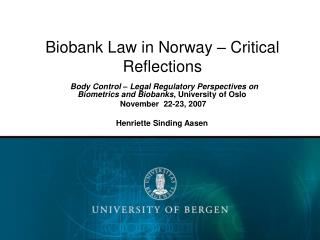 Biobank Law in Norway – Critical Reflections