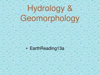 Hydrology &amp; Geomorphology