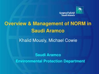 Overview &amp; Management of NORM in Saudi Aramco