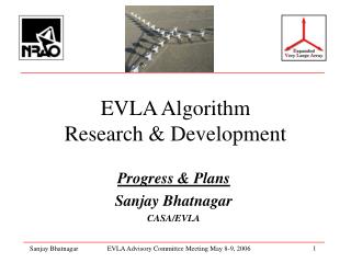 EVLA Algorithm Research &amp; Development