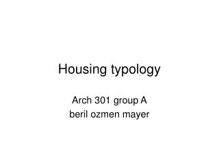 Housing typology