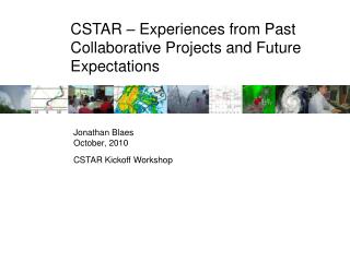 CSTAR – Experiences from Past Collaborative Projects and Future Expectations